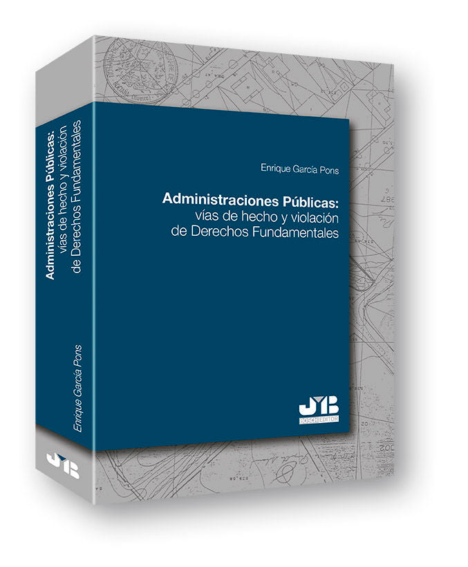 ADMINISTRACIONES PUBLICAS VIAS DE HECHO Y VIOLACION DE DERE - 9788494514623