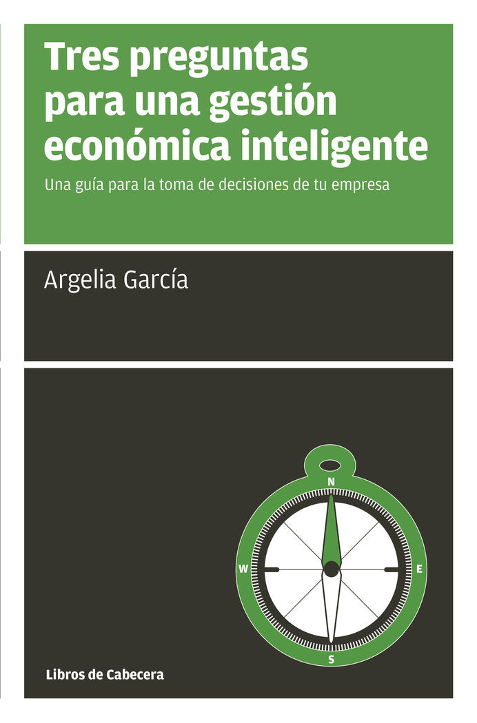 TRES PREGUNTAS PARA UNA GESTION ECONOMICA INTELIGENTE | GARCIA,ARGELIA | LIBROS DE CABECERA | 9788494522246 Imagen principal del producto