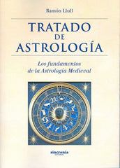 TRATADO DE ASTROLOGIA I Llull,Ramon I Sincronia I 9788494545283