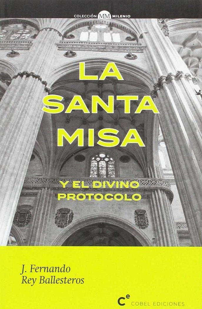 SANTA MISA Y EL DIVINO PROTOCOLOLA - 9788494555534 Imagen principal del producto