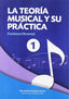 La Teoría Musical y su Práctica 1 (Toys Dreams Editorial) - 9788494566813