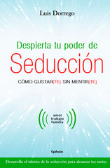 DESPIERTA TU PODER DE SEDUCCION - 9788494586125