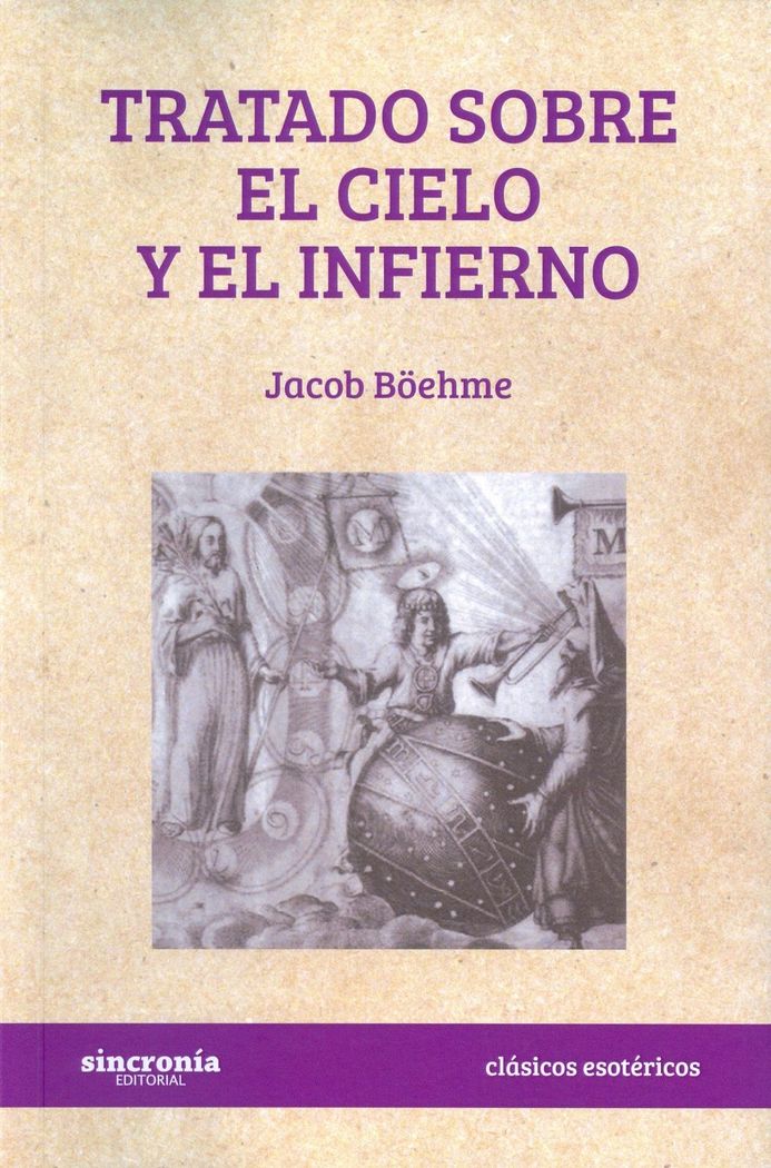TRATADO SOBRE EL CIELO Y EL INFIERNO I Boehme,Jacob I Sincronia I 9788494586897 Imagen principal del producto