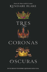 TRES CORONAS OSCURAS 1 | Kendare,blake | 9788494595554 (Del nuevo extremo batiscafo)