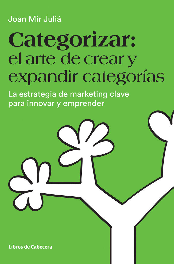 CATEGORIZAR EL ARTE DE CREAR Y EXPANDIR CATEGORIAS - 9788494606243