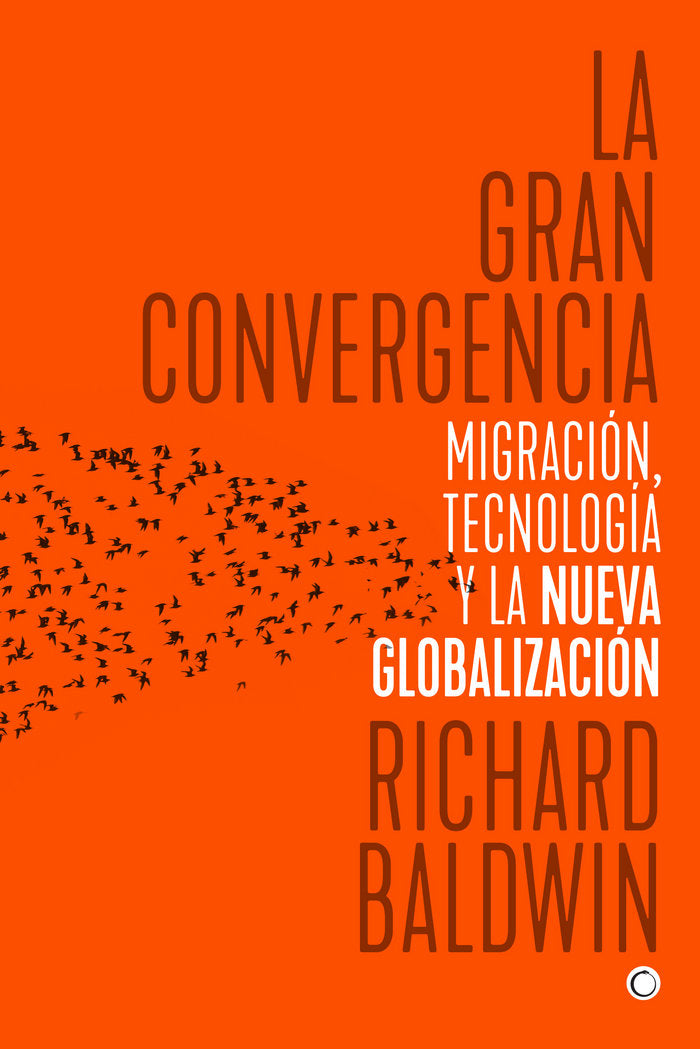 GRAN CONVERGENCIA,LA | BALDWIN, RICHARD | ANTONI BOSCH | 9788494627118