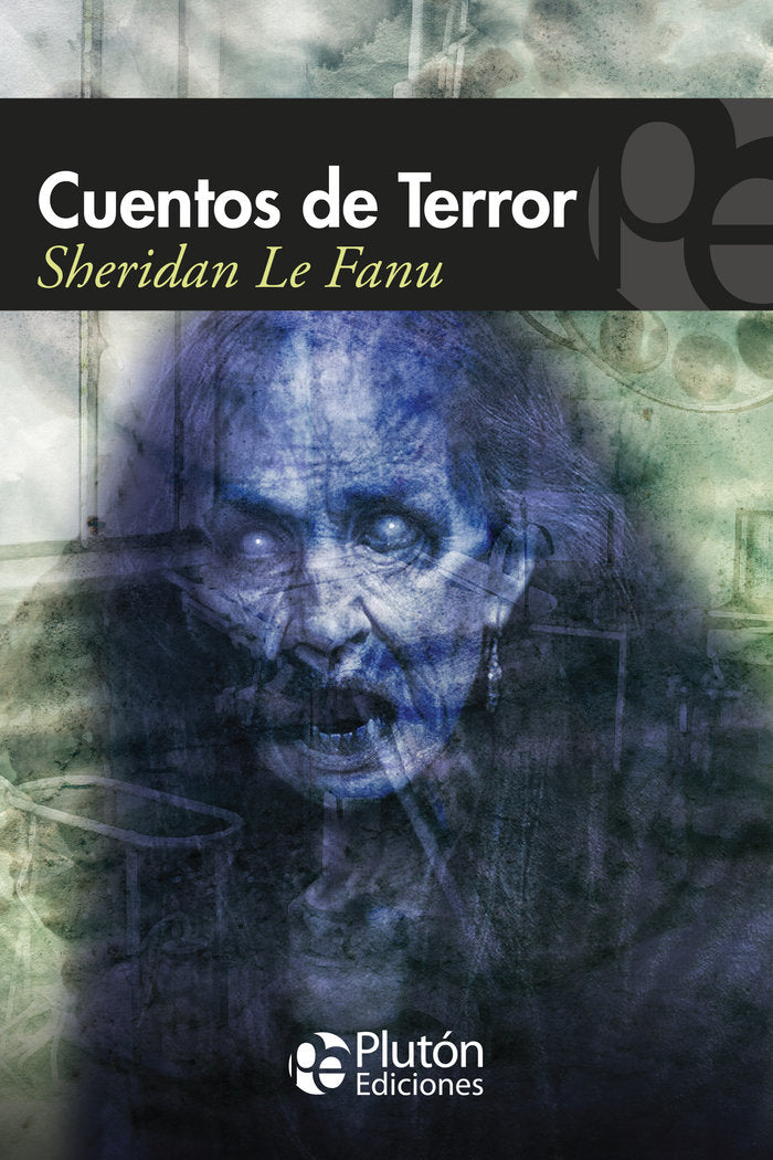 CUENTOS DE TERROR | Le Fanu,sheridan | 9788494653162 (Pluton) Imagen principal del producto