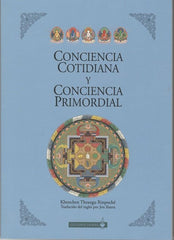 CONCIENCIA COTIDIANA Y CONCIENCIA PRIMORDIAL - 9788494667435