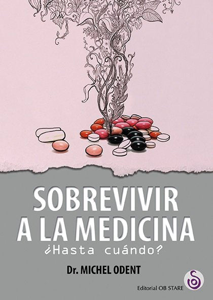 SOBREVIVIR A LA MEDICINA - 9788494690723