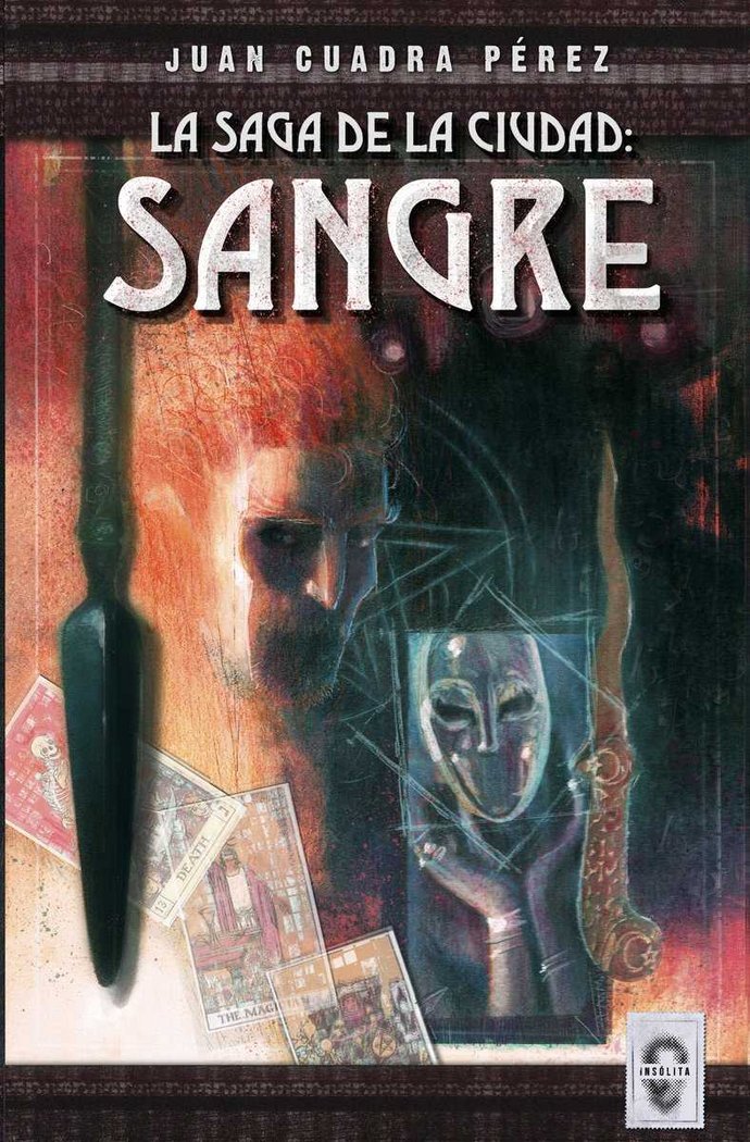SAGA DE LA CIUDAD,LA SANGRE | Cuadra Perez,juan | 9788494702068 (Insolita editorial) Imagen principal del producto