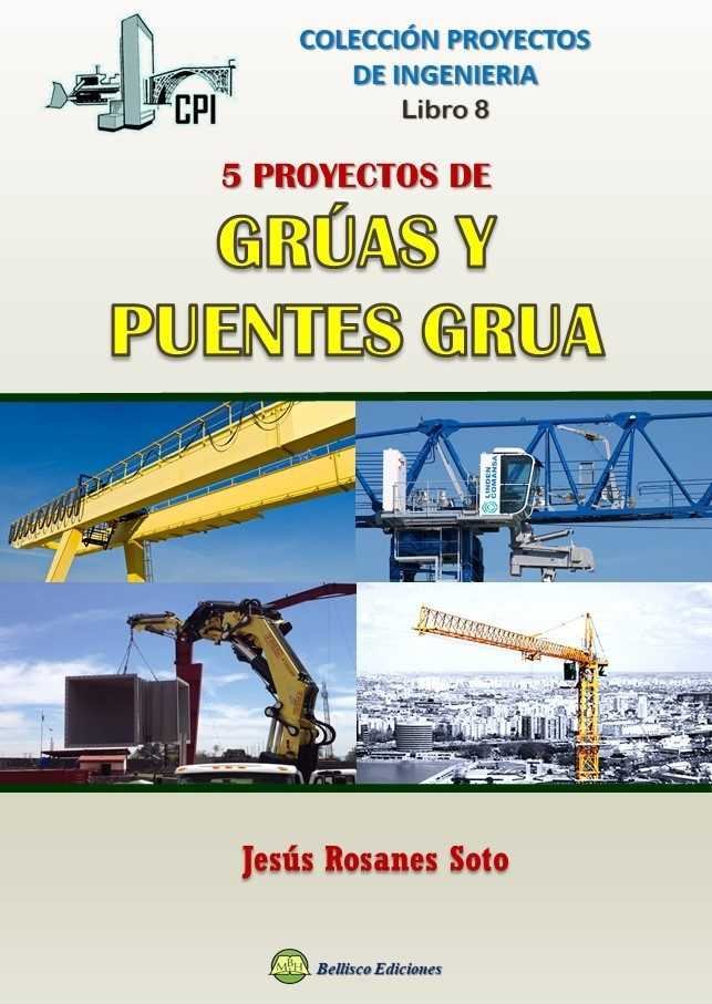 CINCO PROYECTOS DE GRUAS Y PUENTES GRUA - 9788494724473 Imagen principal del producto