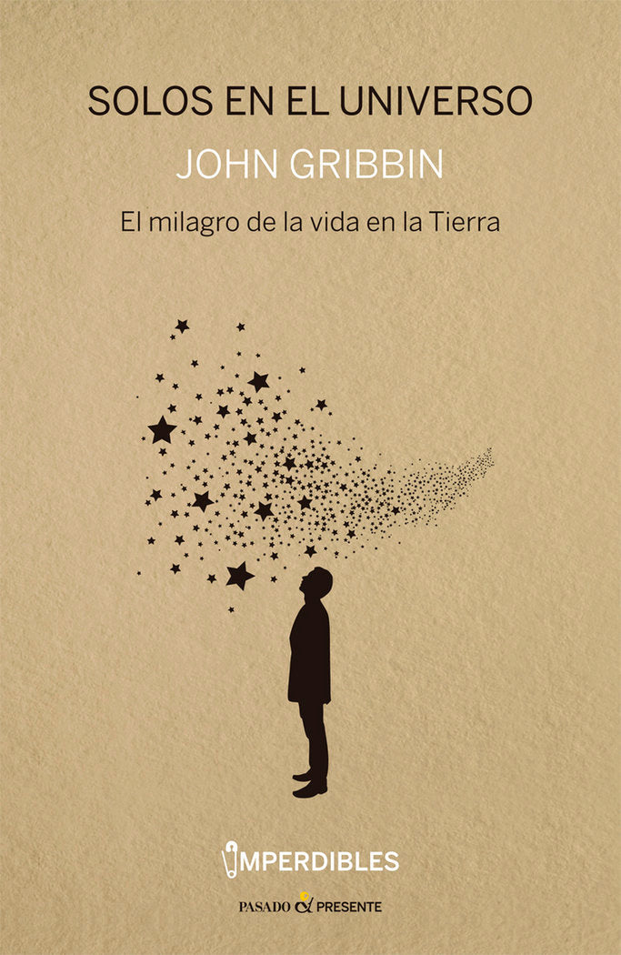 SOLOS EN EL UNIVERSO NE | GRIBBIN,JOHN R | PASADO Y PRESENTE S L | 9788494733376 Imagen principal del producto