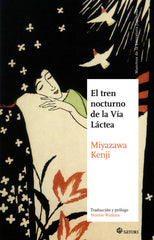 TREN NOCTURNO DE LA VIA LACTEA,EL NE | Miyazawa,kenji | 9788494746741 (Satori)