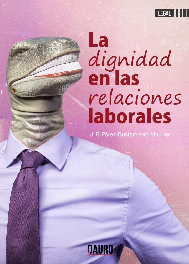 DIGNIDAD EN LAS RELACIONES LABORALESLA - 9788494774195 Imagen principal del producto