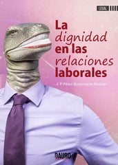 DIGNIDAD EN LAS RELACIONES LABORALESLA - 9788494774195