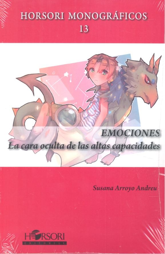 EMOCIONES LA CARA OCULTA DE LAS ALTAS CAPACIDADES | ARROYO ANDREU,SUSANA | HORSORI | 9788494778087 Imagen principal del producto
