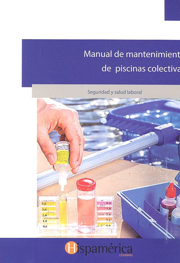 MANUAL DE MANTENIMIENTO DE PISCINAS COLECTIVAS - 9788494784743 Imagen principal del producto