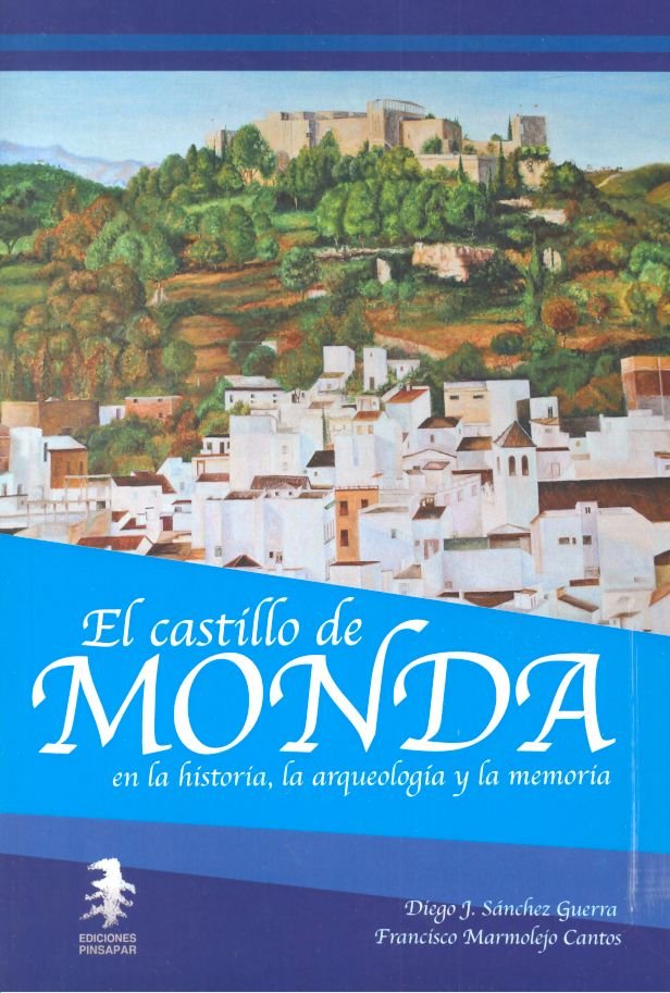 CASTILLO DE MONDA EN LA HISTORIA LA ARQUEOLOGIA Y LA MEMO - 9788494796135 Imagen principal del producto