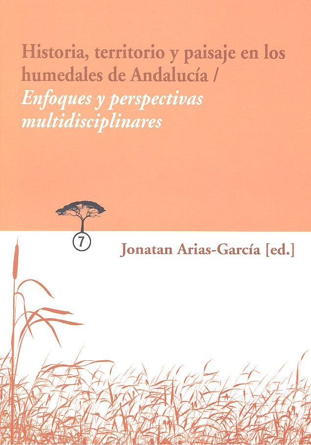 HISTORIA TERRITORIO Y PAISAJE EN LOS HUMEDALES DE ANDALUCIA - 9788494800634 Imagen principal del producto
