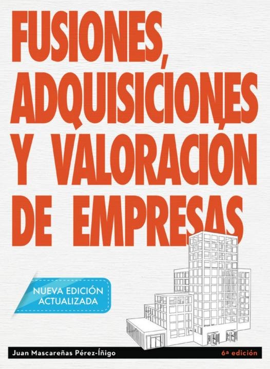 FUSIONES ADQUISICIONES Y VALORACION DE EMPRESAS NE - 9788494817809 Imagen principal del producto