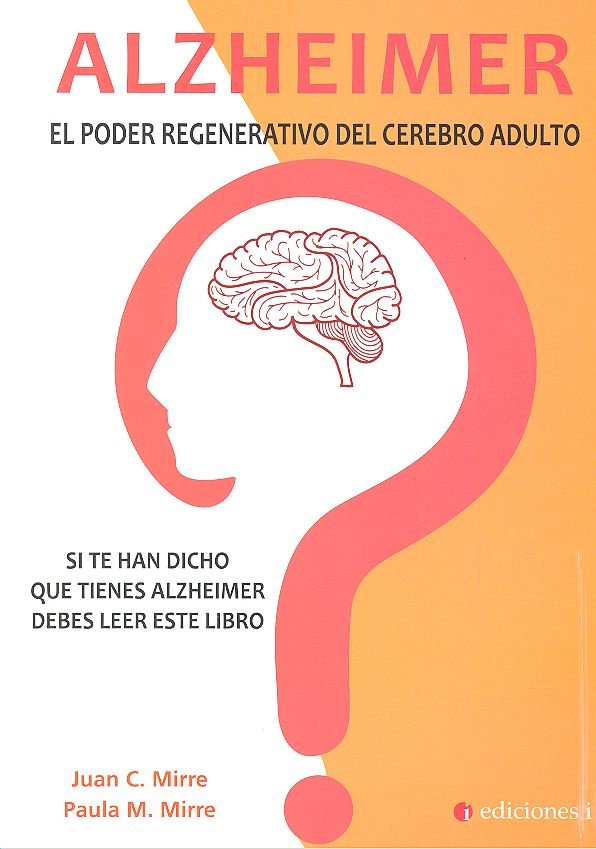 ALZHEIMER EL PODER REGENERATIVO DEL CEREBRO ADULTO - 9788494827167