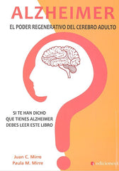 ALZHEIMER EL PODER REGENERATIVO DEL CEREBRO ADULTO - 9788494827167