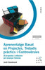 APRENENTATGE BASAT EN PROJECTES, TREBALLS PRACTICS I CONTROV | DOMÔNECH CASAL, JORDI | ROSA SENSAT | 9788494843686