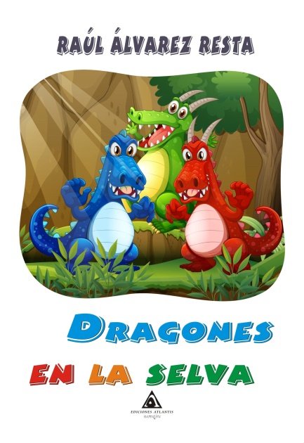 DRAGONES EN LA SELVA | Alvarez Resta,raul | 9788494845697 (Ediciones atlantis) Imagen principal del producto