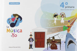 LA MÚSICA Y YO 4o PRIMARIA COMUNIDAD VALENCIANA: LA MÚSICA Y YO 4o PRIMARIA COMUNIDAD VALENCIANA. Aa. Vv. (La Música y Yo Ediciones) 9788494863059