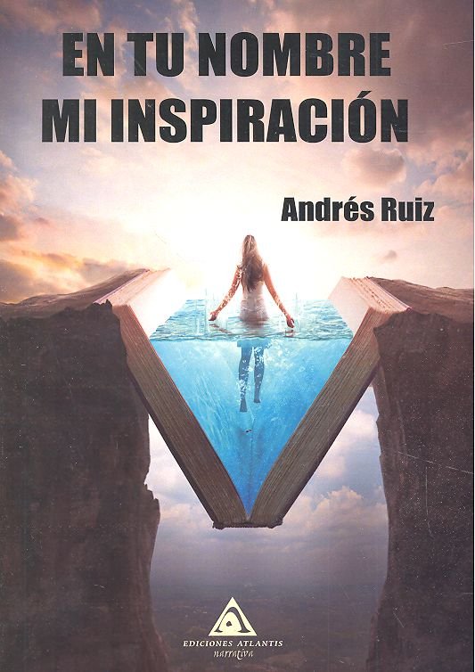 EN TU NOMBRE MI INSPIRACION | Ruiz Martinez,andres | 9788494865640 (Ediciones atlantis)