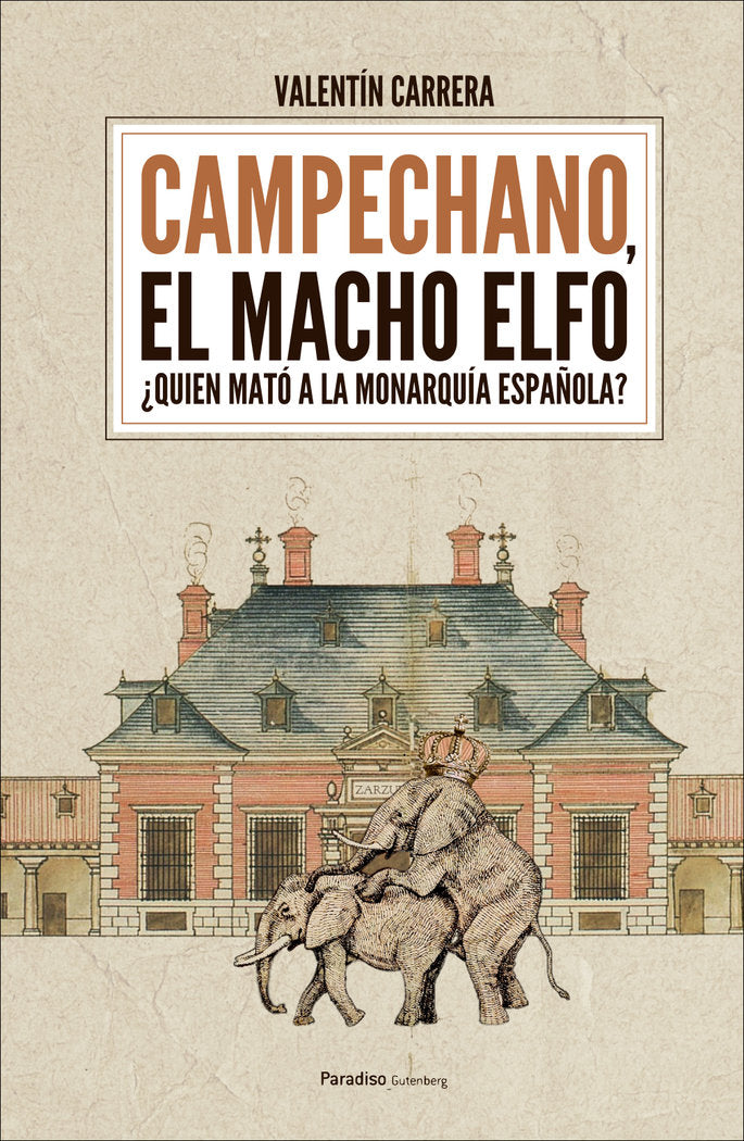 CAMPECHANO, EL MACHO ELFO I Carrera González, Valentín I Ebooksbierzo I 9788494872174 Imagen principal del producto