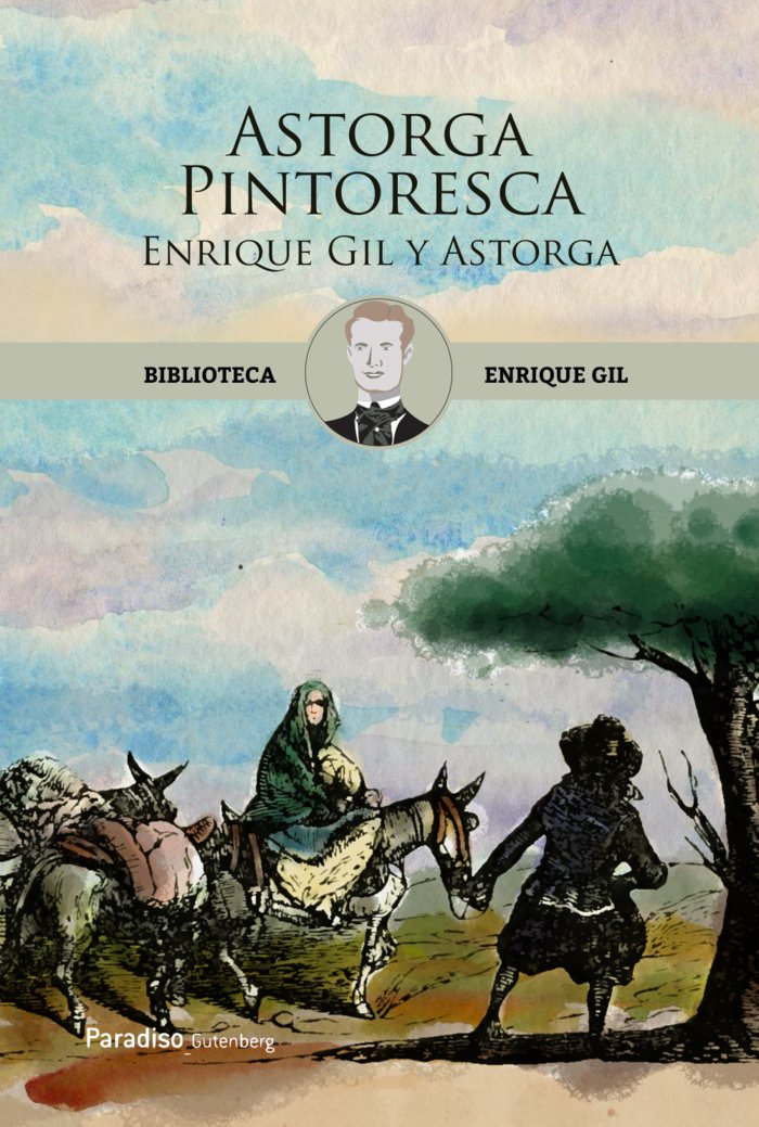 ENRIQUE GIL Y ASTORGA I Gil y Carrasco, Enrique I Ebooksbierzo I 9788494872181 Imagen principal del producto