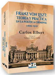FRANZ VON LISZT TEORIA Y PRACTICA EN LA POLITICACRIMINAL - 9788494899072