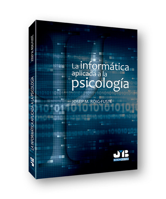 INFORMATICA APLICADA A LA PSICOLOGIA,LA | ROIG - FUSTE, JOSEP M, | JMB | 9788494899096 Imagen principal del producto