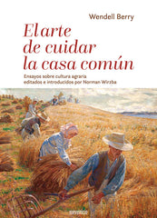 EL ARTE DE CUIDAR LA CASA COMUN - 9788494912054
