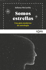 SOMOS ESTRELLAS I Mccarthy,Juliana I Koan Libros I 9788494913464