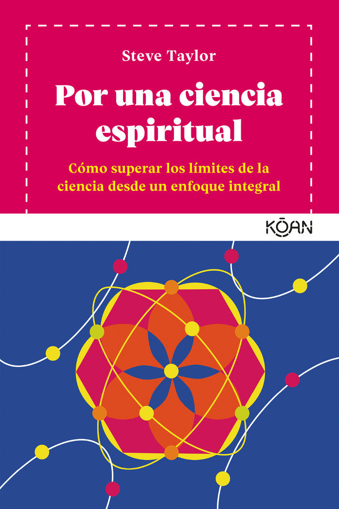 POR UNA CIENCIA ESPIRITUAL I Taylor,Steve I Koan Libros I 9788494913488 Imagen principal del producto