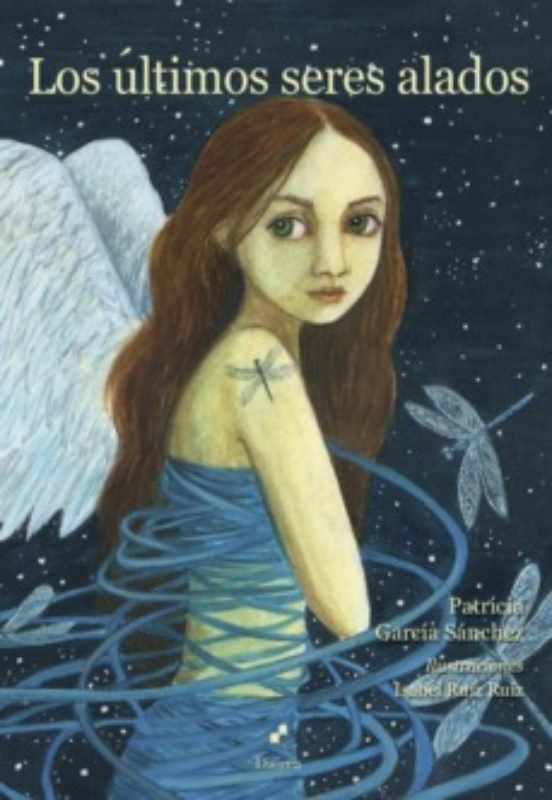 LOS ULTIMOS SERES ALADOS | Garcia Sanchez, Patricia | 9788494918889 (Dairea)