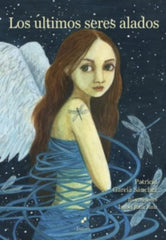 LOS ULTIMOS SERES ALADOS | Garcia Sanchez, Patricia | 9788494918889 (Dairea)