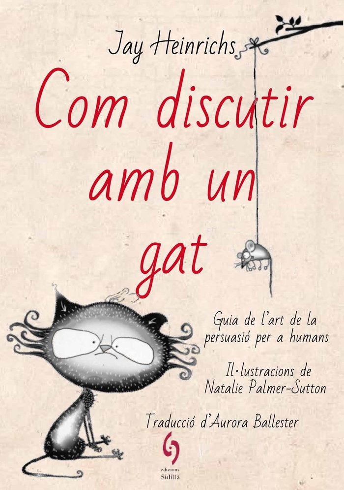 COM DISCUTIR AMB UN GAT | HEINRICHS, JAY | SIDILLA | 9788494928185