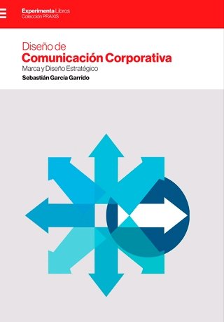 DISEÑO DE COMUNICACION CORPORATIVA - 9788494929618