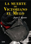 MUERTE DE VICTORIANO EL MULOLA - 9788494953798