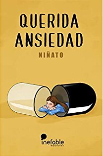 QUERIDA ANSIEDAD | NIÑATO | INEFABLE | 9788494956171 Imagen principal del producto