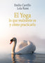 YOGA LO QUE REALMENTE ES Y COMO PRACTICARLOEL - 9788494968235