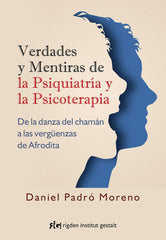 VERDADES Y MENTIRAS DE LA PSIQUIATRIA Y LA PSICOTERAPIA - 9788494998423