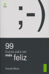 99 TRUCOS PARA SER MAS FELIZ - 9788495018694 Imagen principal del producto
