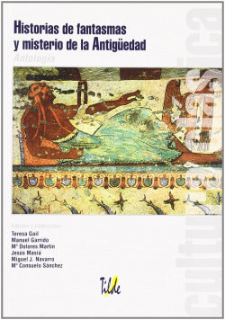 Historias de Fantasmas y Misterio de la Antigüedad (Tilde) - 9788495314161