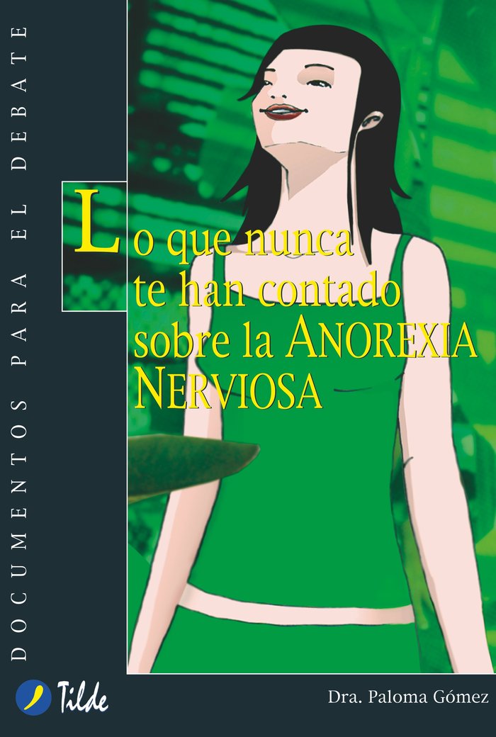 LO QUE NUNCA TE HAN CONTADO SOBRE LA ANOREXIA NERVIOSA - 9788495314345 Imagen principal del producto