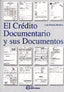 CREDITO DOCUMENTARIO Y SUS DOCUMENTOS,EL | MOLINA MARTINEZ, LUIS | FUNDACION CONFEMETAL FC | 9788495428455