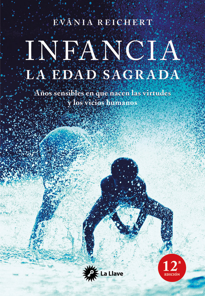 INFANCIA LA EDAD SAGRADA | REICHERT,EVANIA | EDICIONES LA LLAVE | 9788495496782 Imagen principal del producto